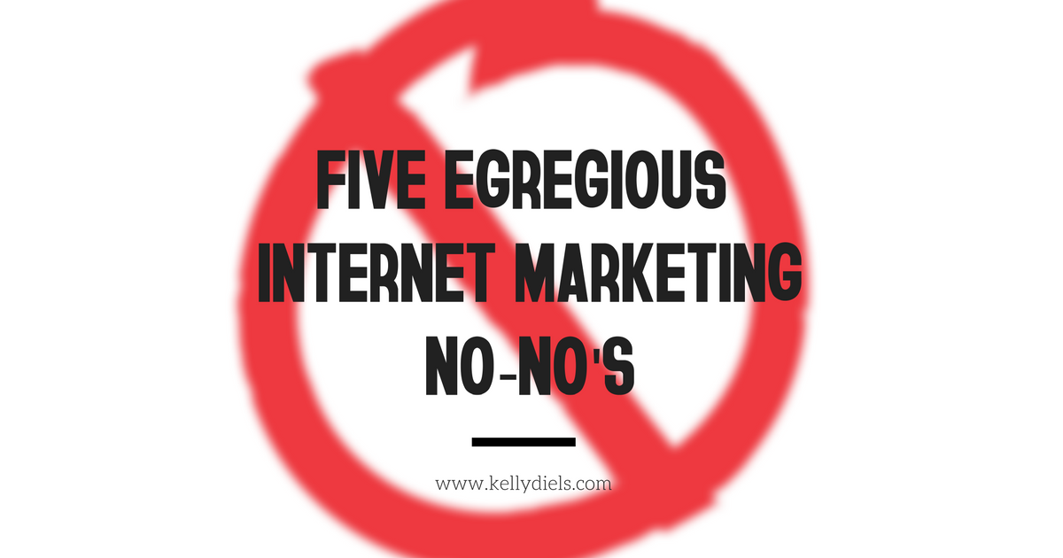2016/03/Five-Egregious-Internet-Marketing-No-Nos