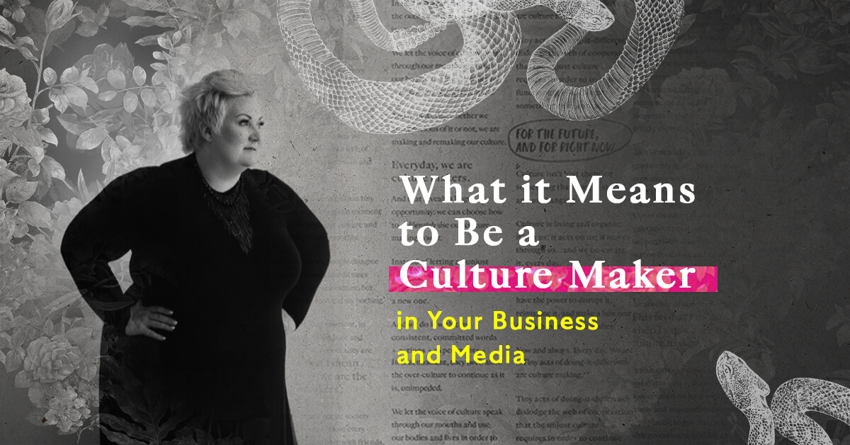 what it means to be a culture maker