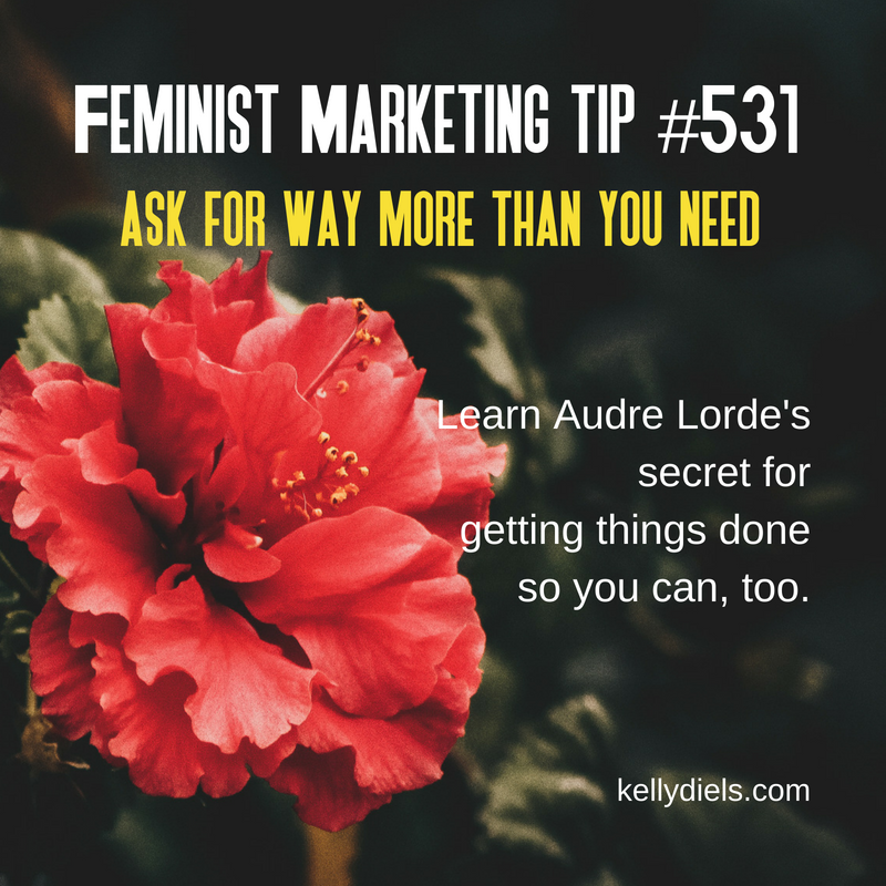 feminist-marketing-tip-531-ask-for-way-more-than-you-need