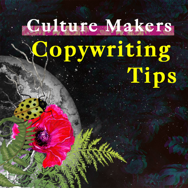 Culture Makers Copywriting Tips