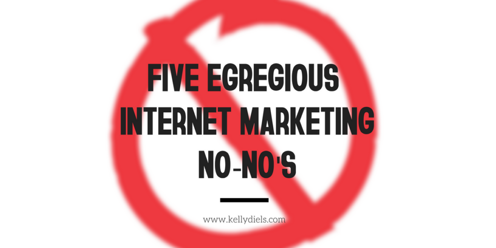 2016/03/Five-Egregious-Internet-Marketing-No-Nos
